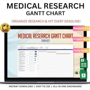 May include: A laptop screen displaying a "Medical Research Gantt Chart" template. The screen shows a detailed chart with rows and columns for tracking timelines and milestones. Text includes "Organize Research & Hit Every Deadline!" and "Instant Download | Easy to Use | All-in-One Dashboard."