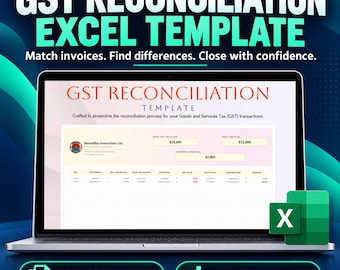 May include: A laptop screen displaying a GST Reconciliation Excel Template with columns for customer, supplier, and tax amounts. The text reads GST RECONCILIATION EXCEL TEMPLATE, Match invoices. Find differences. Close with confidence, and INSTANT DOWNLOAD.