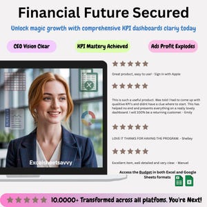 May include: Promotional image with the text "Financial Future Secured" and "Unlock magic growth with comprehensive KPI dashboards." A woman smiles in front of a laptop screen, with customer testimonials and the text "Excelsheetsavvy."
