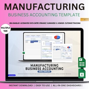 May include: A laptop screen displaying a business accounting template. The screen shows charts, tables, and the text "Manufacturing Business Accounting Excel Template." The image also includes the text "Instant Download | Easy to Use | All-in-One Dashboard."