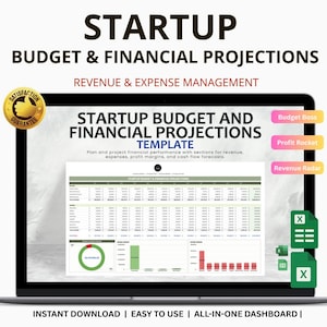May include: A laptop screen displays a financial template titled "Startup Budget and Financial Projections." The screen shows charts and data tables for revenue, expenses, and profit margins. The image includes the text "Instant Download | Easy to Use | All-in-One Dashboard."