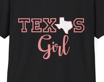 Texas Girl T-Shirt: Soft Cotton Unisex Tee, Southern Pride