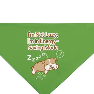 Funny Pet Bandana - Energy Saving Mode for Dogs, Cute Dog Accessories, Pet Costume, Holiday Gift for Pet Lovers, Green Bandana