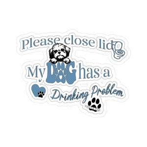 Dog Lover&#39;s Drinking Problem Sticker, Cute Dog Stickers, Pet Owner Gift, Fun Car Decal, Animal Lover&#39;s Decor, Paw Print Stickers