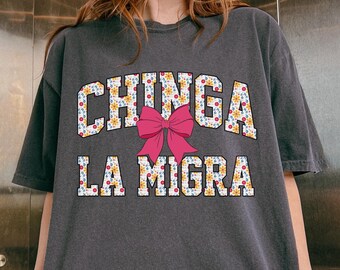 Comfort Colors® Chinga La Migra Shirt, Abolish ICE Tee, Immigrant Human Rights Tee, Latina Feminist Protest Tee, Anti Maga Fascism Tee