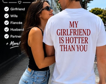 Meine Freundin ist heißer als du Shirt, Freund Shirt, lustiges Paar Shirt, Mann Frau T-Shirt, personalisiertes Beziehungsgeschenk