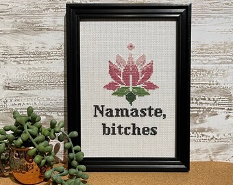 Framed 'Namaste Bitches' Cross Stitch, Lotus Flower, Funny Decor