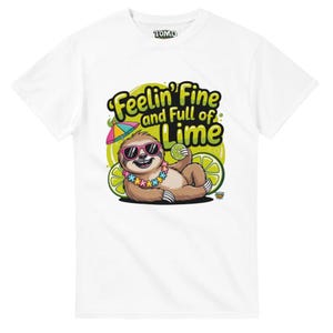 Feelin' Fine & Full of Lime T-Shirt - Citrus Summer Vibes | Fun and Playful Tee