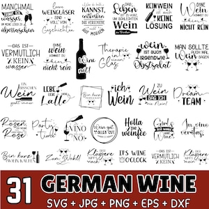 Puede incluir: Colección de 31 diseños alemanes con temática de vino en formatos SVG, JPG, PNG, EPS y DXF. Los diseños presentan varias citas y frases relacionadas con el vino en escritura negra y negrita, junto con copas y botellas de vino.