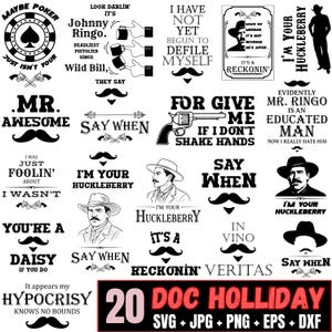 Doc Holliday SVG bundle, Doc Holliday, I&#39;m your huckleberry, Say when, Johnny Ringo, Tombstone SVG, gambling Tombstone Svg, gunfight svg