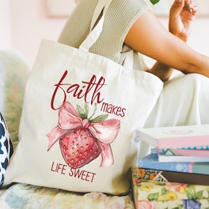 Faith Makes Life Sweet Tote Bag, Cute Christian Woman Bag, Bible Study Gift Tote, Religious Mom Bag, Christian Church Tote, Eco Friendly Bag