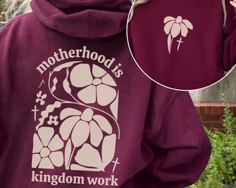 Motherhood is Kingdom Work Sweatshirt, Christian Mom Hoodie, Bible Verse Shirt, Faith Based Sweater, Religious Hooded Pullover
