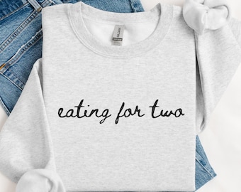 Pregnancy Reveal Announcement Sweatshirt, Eating for Two Baby Reveal Sweatshirt, Cute Pregnancy Announcement Pullover, Baby Shower Sweater