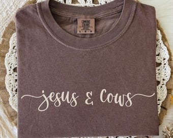 Jesus & Cows Tshirt, Comfort Colors Christian Shirt, Christianity Gift, Country Chic T-Shirt, Bible Verse Tee