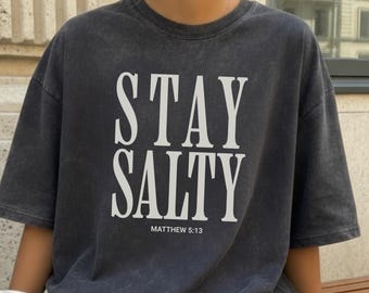 Camiseta cristiana "Stay Salty", colores cómodos, versículo bíblico, Mateo 5:13, artículos religiosos, regalo para los amantes de Jesús