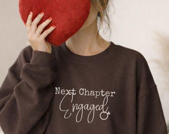 Next Chapter Engaged Sweatshirt, Future Mrs Sweatshirt, Engagement Gift, Engagement Sweatshirt, Bride Sweater, New Bride Gift, Bridal Shirt