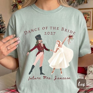 Bride Shirt, Nutcracker Bridal Tee, Christmas Bride Gift, Engagement Gift, Engaged Sweatshirt, Bridal Shower Gift, Bride To Be T Shirt