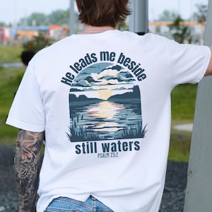 Still Waters Christian Mens Shirt, Comfort Colors Tshirt, Christian Gospel Gift, Bible Verse Shirt, Scripture Shirt, Christian Merch Tee