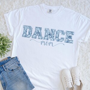 Dance Mom Shirt, Comfort Colors Ballet Mom Tshirt, Dancer Mom Gift, Ballet T-Shirt, Girls Ballet Dance Gift for Mom, Dance Mama Tee Gift