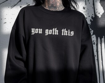 Sie Goth Dieses Sweatshirt mit Rundhalsausschnitt, Halloween Sweatshirt Geschenk, Goth Pullover, Gothic Sweatshirt, Witchy Halloween Ästhetik, Dark Humor Shirt