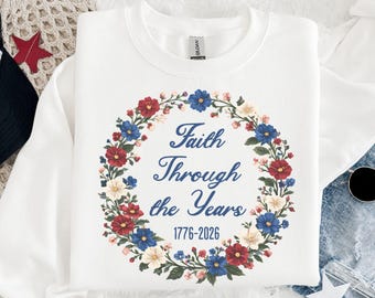 Sudadera con la fe estadounidense (1776-2026), camiseta del 250.º aniversario de EE. UU., suéter cristiano patriótico, regalo del semiquincentenario, 4 de julio
