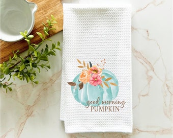 good morning pumpkin kitchen towel, fall kitchen towel, autumn kitchen towel, hostess gift, housewarming gift, fall kitchen decor