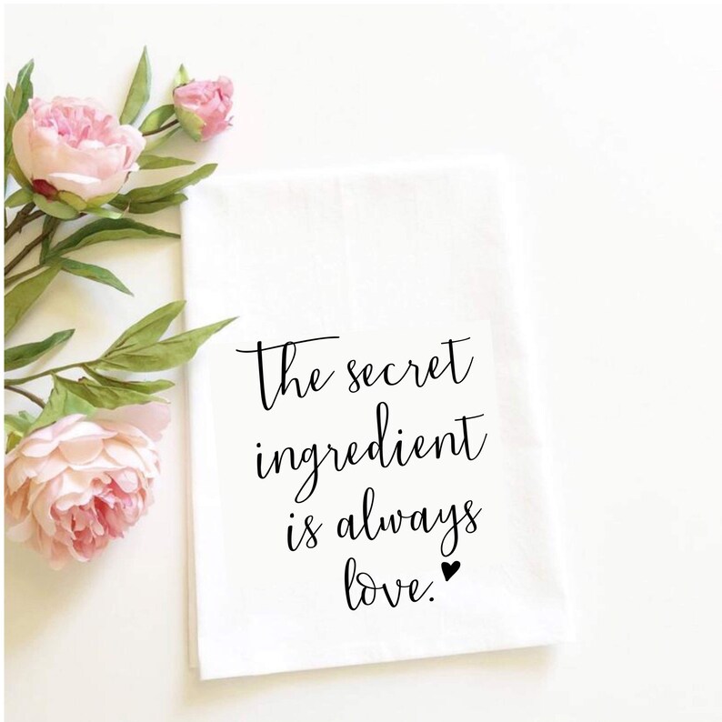 The secret ingredient is always love tea towel gift for mom Etsy
