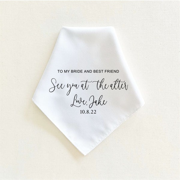 wedding handkerchief, See you at the alter handkerchief, personalized wedding handkerchief, gift from groom to bride