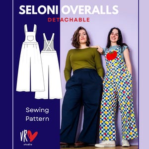 May include: The image showcases a sewing pattern for "SELONI OVERALLS DETACHABLE." The design is illustrated with a white sketch of the overalls. Two women model the overalls, one in navy blue pants and a green top, the other in a colorful checkered pattern.
