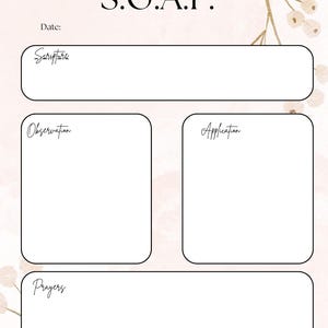 May include: A printable S.O.A.P. Bible study journal page with sections for Scripture, Observation, Application, and Prayers. The page has a light pink background with white flowers.