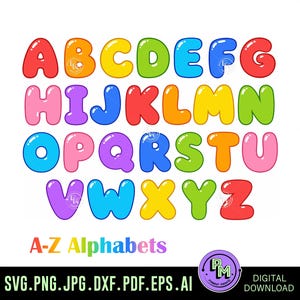 May include: A digital graphic featuring the English alphabet from A to Z in a colourful, bubble-letter style. Each letter is rendered in a vibrant, rounded font with a glossy finish. Below the letters, the text reads A-Z Alphabets, SVG.PNG.JPG.DXF.PDF.EPS.AI.