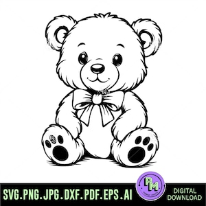 May include: A black and white illustration of a teddy bear with a bow tie. The bear is sitting with its paws forward. The image includes the text "SVG.PNG.JPG.DXF.PDF.EPS.AI" and "DIGITAL DOWNLOAD".