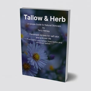 Tallow & Herb | Natural Skincare PDF Guide with DIY Tallow Salves and Balms