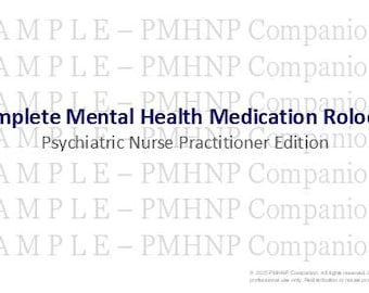 PMHNP Psych Med Rolodex: A Clinical Quick-Reference Guide
