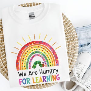 We Are Hungry For Learning Shirt, Teacher T-Shirt, Back To School Gift, 1st day of school shirt, Funny Teacher Shirt, Gift For Teacher
