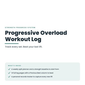 Może przedstawiać: Biały dokument do druku z dziennikiem treningowym zatytułowany Progressive Overload Workout Log. Zawiera tekst Strength Progress System, Track every set. Beat your last lift oraz sekcję szczegółowo opisującą zawartość, taką jak tygodniowy planer.