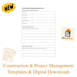 May include: A white Construction Change Request Form with fillable fields, labeled sections, and the text "NEW." Includes logos for DocConstruct and a pencil and paper icon. The bottom text reads "Construction & Project Management Templates & Digital Downloads."