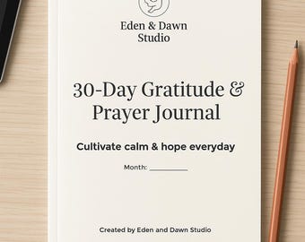 May include: A white 30-Day Gratitude & Prayer Journal with the text "Cultivate calm & hope everyday." A pencil lies beside the journal on a wooden surface. The words "Instant Download" are at the bottom.