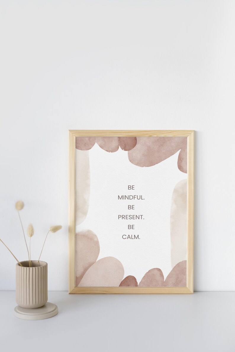 Be Mindful Be Present Be Calm Printable Wall Art | Minimalist Boho ...