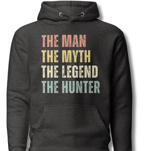 Der Mann Der Mythos Die Legende Der Jäger Hoodie, Jagd Hoodie, Hirsch Jagd Hoodie, Geschenk für Jäger, Jagd Geschenk für Männer
