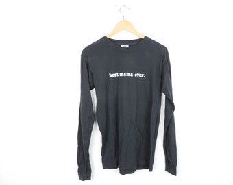 New Best Mama Ever Long Sleeve Shirt // Size SMALL // Ready to Ship