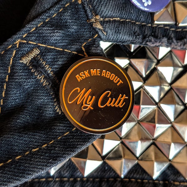 ASK ME ABOUT My Cult -- Enamel Pin