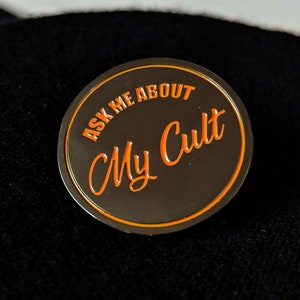 ASK ME ABOUT My Cult Enamel Pin image 3