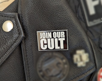 JOIN OUR CULT Enamel Pin -- Black and white, 1.5" x 1"