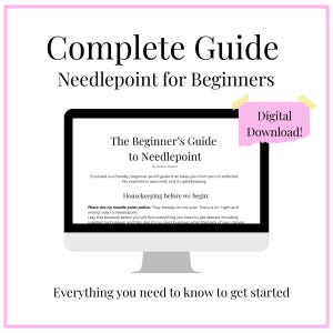 May include: A digital download graphic with the text "Complete Guide Needlepoint for Beginners." The image shows a computer screen displaying "The Beginner's Guide to Needlepoint." A pink sticky note reads "Digital Download!"