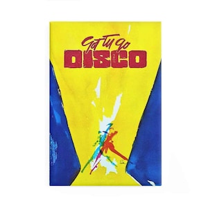 Got Tu Go Disko Magnet