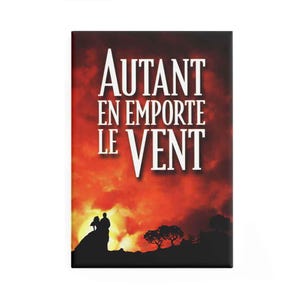 Autant en emporte le vent (Autant en emporte le vent) Magnets