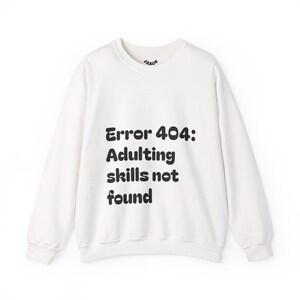 Lustiges Erwachsener Fehler404 Rundhals-Sweatshirt, Unisex-Sweatshirt, Erwachsener Humor Pullover, Erwachsenengeschenk, lustiger Pullover mit Rundhalsausschnitt, sarkastisch