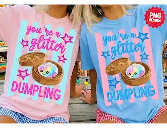 You’re a Glitter Dumpling PNG, Girly Floral Trendy Kid Design, Cute Dumpling, Trending Stripes Png, Glitter Dumpling, Sublimation Png