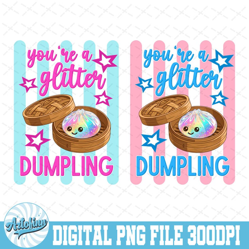 May include: A digital PNG file featuring two illustrations of a dumpling in a bamboo steamer. The text reads "you're a glitter dumpling" with star accents. The background has vertical stripes in pink and blue.